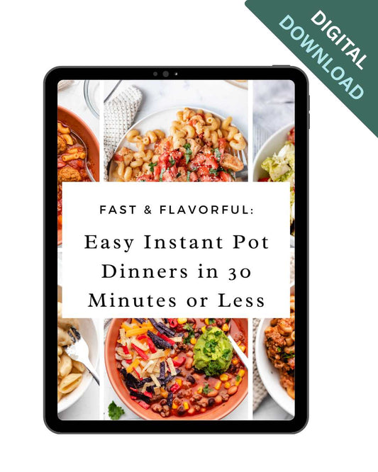 30 Minute Instant Pot Dinners